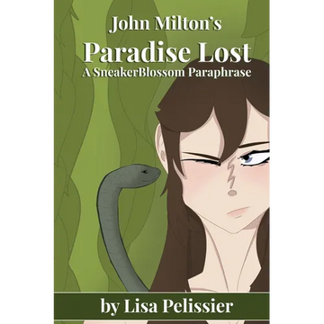 John Milton's Paradise Lost: A SneakerBlossom Paraphrase - Paperback
