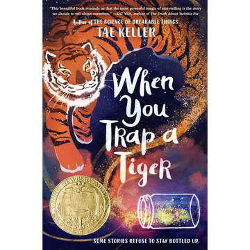 When You Trap a Tiger: (Newbery Medal Winner) - Hardcover