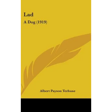 Lad: A Dog (1919) - Hardcover