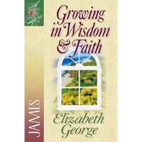 Growing in Wisdom and Faith: James - Paperback