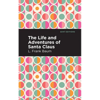 The Life and Adventures of Santa Claus - Paperback