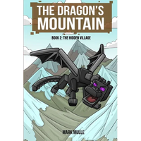 The Dragon's Mountain Book Two: The Hidden Village - Paperback