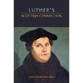 Luther's Scottish Connection