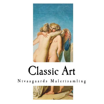 Classic Art: Nivaagaards Malerisamling - Paperback