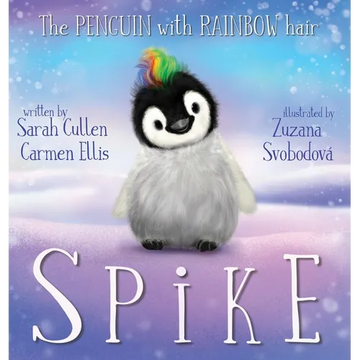 Spike, The Penguin With Rainbow Hair - Hardcover