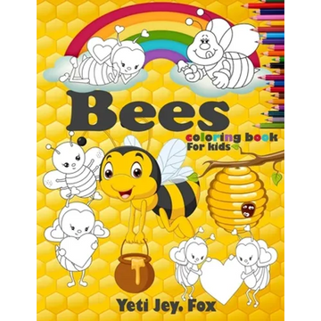 Bees coloring book For kids: Bees and Honeycombs Coloring Book with Colored Pencil for 3-5-6-8-10-11 Years Old Kids - Paperback