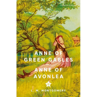 Anne of Green Gables & Anne of Avonlea - Paperback