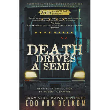Death Drives a Semi: 25th Anniversary Edition - Paperback