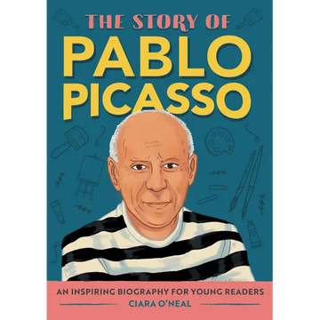 The Story of Pablo Picasso: An Inspiring Biography for Young Readers - Paperback