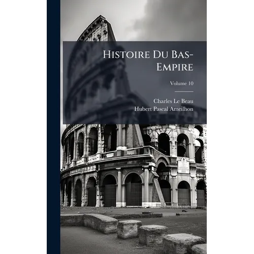 Histoire Du Bas-Empire