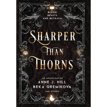 Sharper Than Thorns: An Anthology - Hardcover
