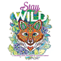 Stay Wild: A Coloring Book Menagerie by Marjorie Sarnat - Paperback