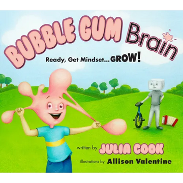 Bubble Gum Brain: Ready, Get Mindset...Grow! - Paperback