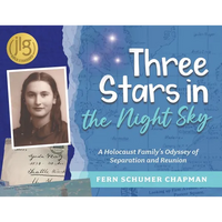 Three Stars in the Night Sky: A Holocaust Family's Odyssey of Separation and Reunion - Paperback