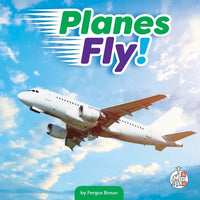 Planes Fly! - Library Binding