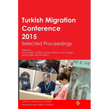 Turkish Migration Conference 2015 Selected Proceedings - Paperback
