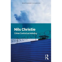 Crime Control as Industry: Towards Gulags, Western Style - Paperback