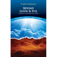 Beyond Good and Evil: Prelude to a Philosophy of the Future - Paperback