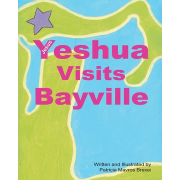 Yeshua (Jesus) Visits Bayville - Paperback