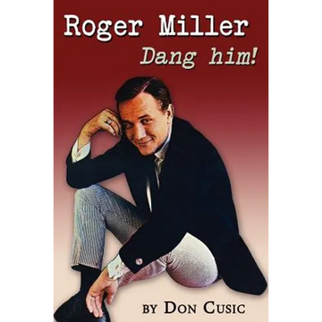 Roger Miller: Dang Him! - Paperback