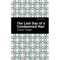The Last Day of a Condemned Man - Paperback