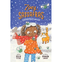 Caterflies and Ice: Zoey and Sassafras #4 - Paperback