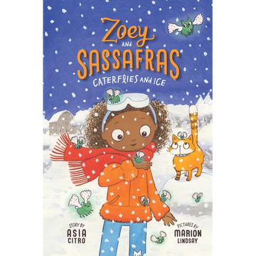Caterflies and Ice: Zoey and Sassafras #4 - Paperback