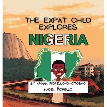 The Expat Child Explores Nigeria - Hardcover