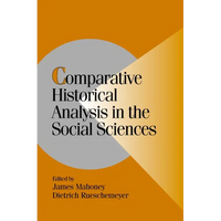 Comparative Historical Analysis in the Social Sciences - Paperback