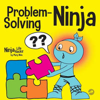 Problem-Solving Ninja: A STEM Book for Kids About Becoming a Problem Solver - Paperback