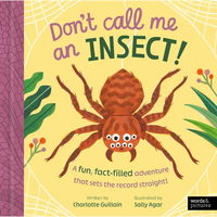 Don't Call Me an Insect! - Hardcover