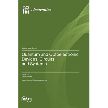 Quantum and Optoelectronic Devices, Circuits and Systems - Hardcover
