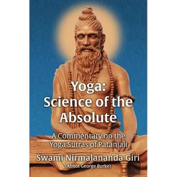 Yoga Science of the Absolute: A Commentary on the Yoga Sutras of Patanjali - Paperback