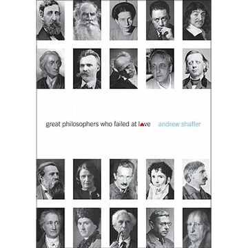 Great Philosophers Who Failed at Love - Paperback