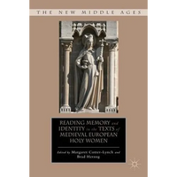 Reading Memory and Identity in the Texts of Medieval European Holy Women - Hardcover