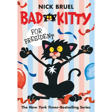 Bad Kitty for President (Paperback Black-And-White Edition) - Paperback