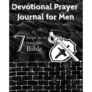 Devotional Prayer Journal for Men: 7 Steps to read the Bible - Paperback