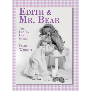 Edith And Mr. Bear: The Lonely Doll Series - Hardcover