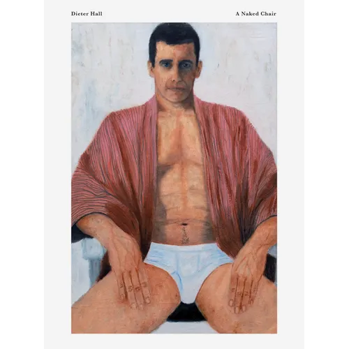 Dieter Hall: A Naked Chair