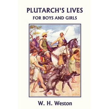 Plutarch's Lives for Boys and Girls (Yesterday's Classics) - Paperback