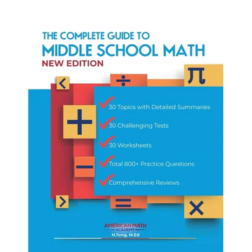 The Complete Guide to Middle School Math Book Grades 6-8 - Paperback