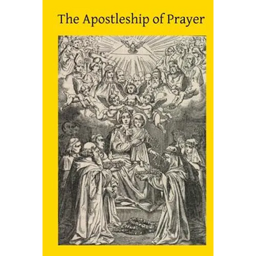 The Apostleship of Prayer - Paperback