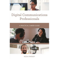 Digital Communications Professionals: A Practical Career Guide - Paperback