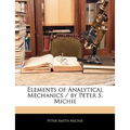 Elements of Analytical Mechanics / By Peter S. Michie