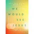 We Would See Jesus
