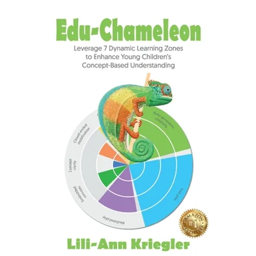 Edu-Chameleon: Leverage 7 Dynamic Learning Zones to Enhance Young Children's Concept-Based Understanding