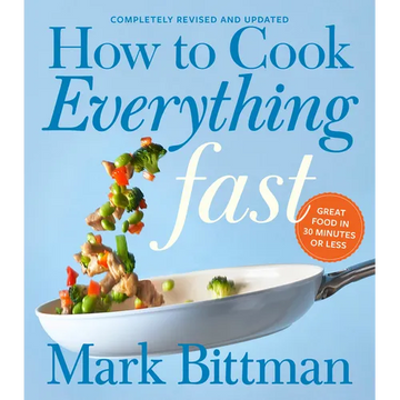 How to Cook Everything Fast Revised Edition: A Quick & Easy Cookbook - Hardcover