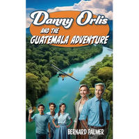 Danny Orlis and the Guatemala Adventure - Paperback