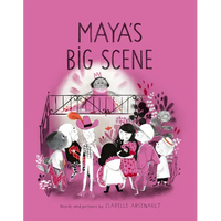 Maya's Big Scene - Hardcover