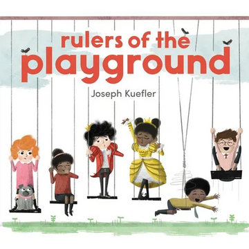 Rulers of the Playground - Hardcover